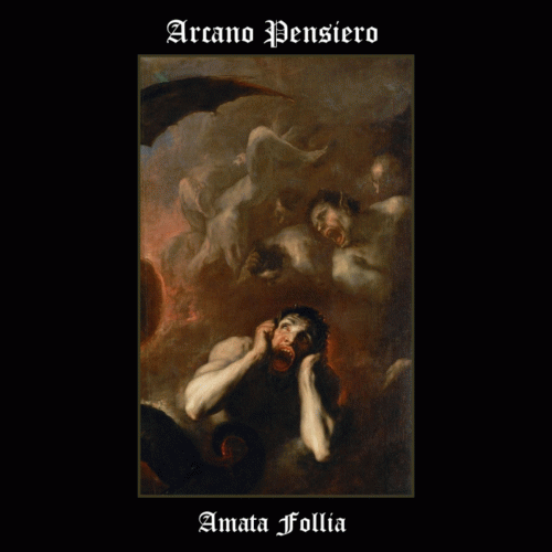 Arcano Pensiero : Amata Follia